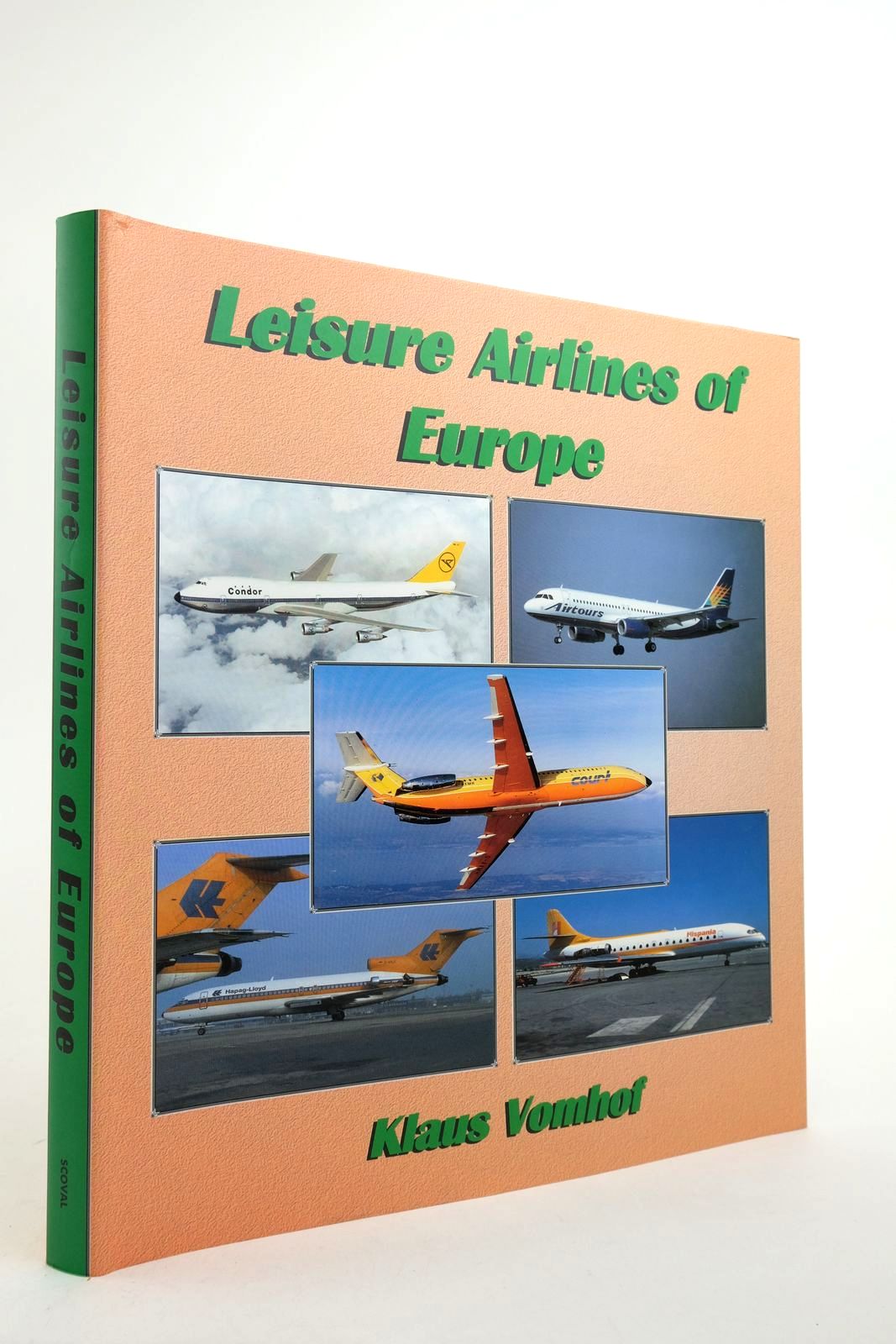 Cover of LEISURE AIRLINES OF EUROPE by Klaus Vomhof