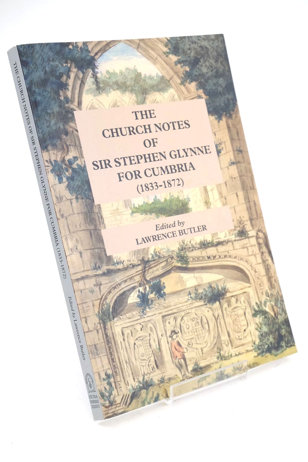 Cover of THE CHURCH NOTES OF SIR STEPHEN GLYNNE FOR CUMBRIA (1833-1872) by Lawrence Butler
