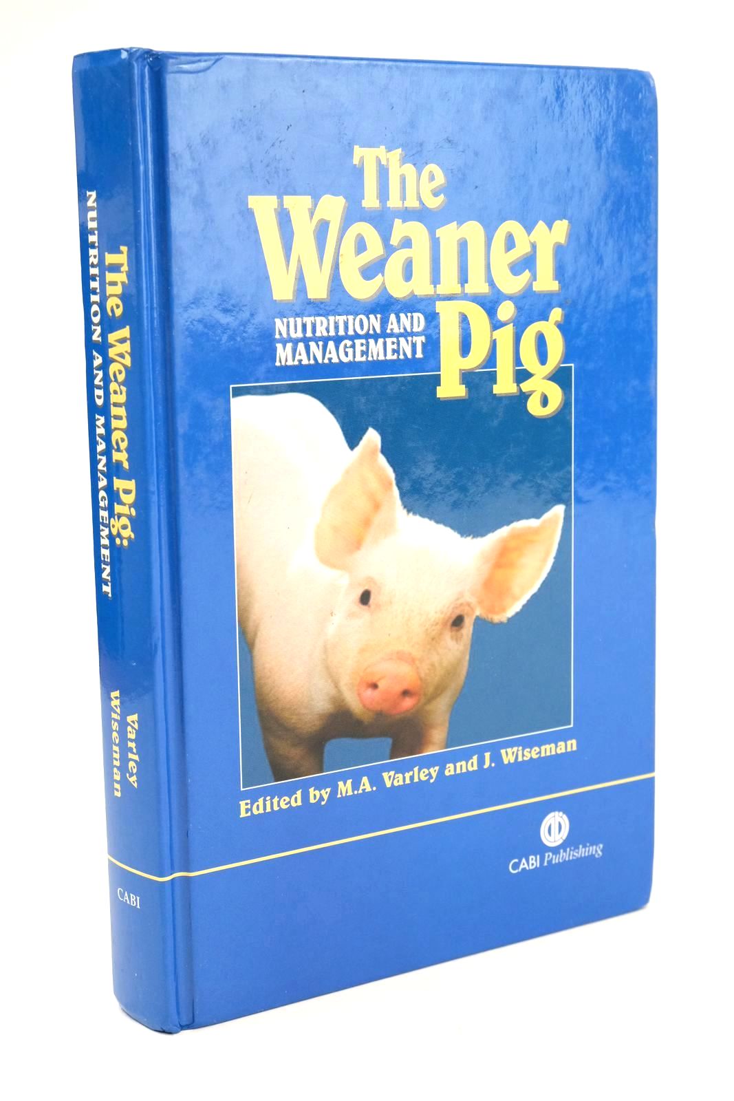 Cover of THE WEANER PIG NUTRITION AND MANAGEMENT by M.A. Varley; J. Wiseman