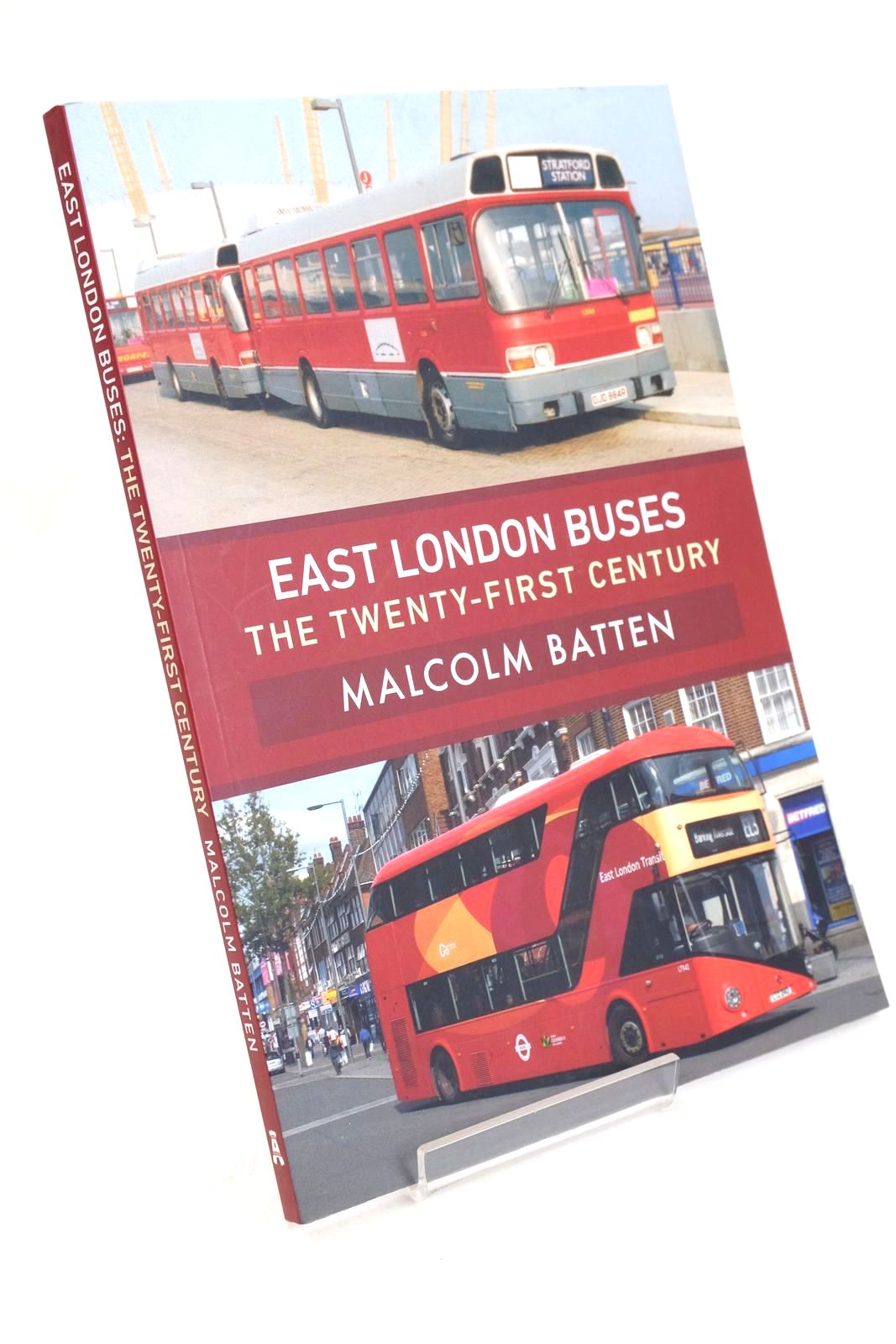 Cover of EAST LONDON BUSES: THE TWENTY-FIRST CENTURY by Malcolm Batten