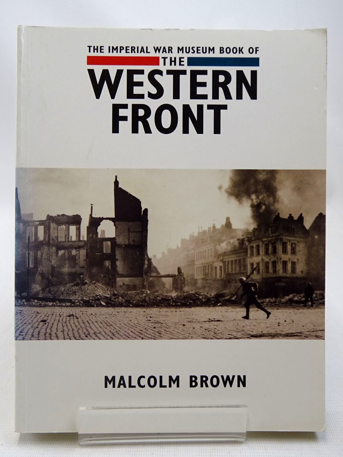 Cover of THE IMPERIAL WAR MUSEUM BOOK OF THE WESTERN FRONT by Malcolm Brown