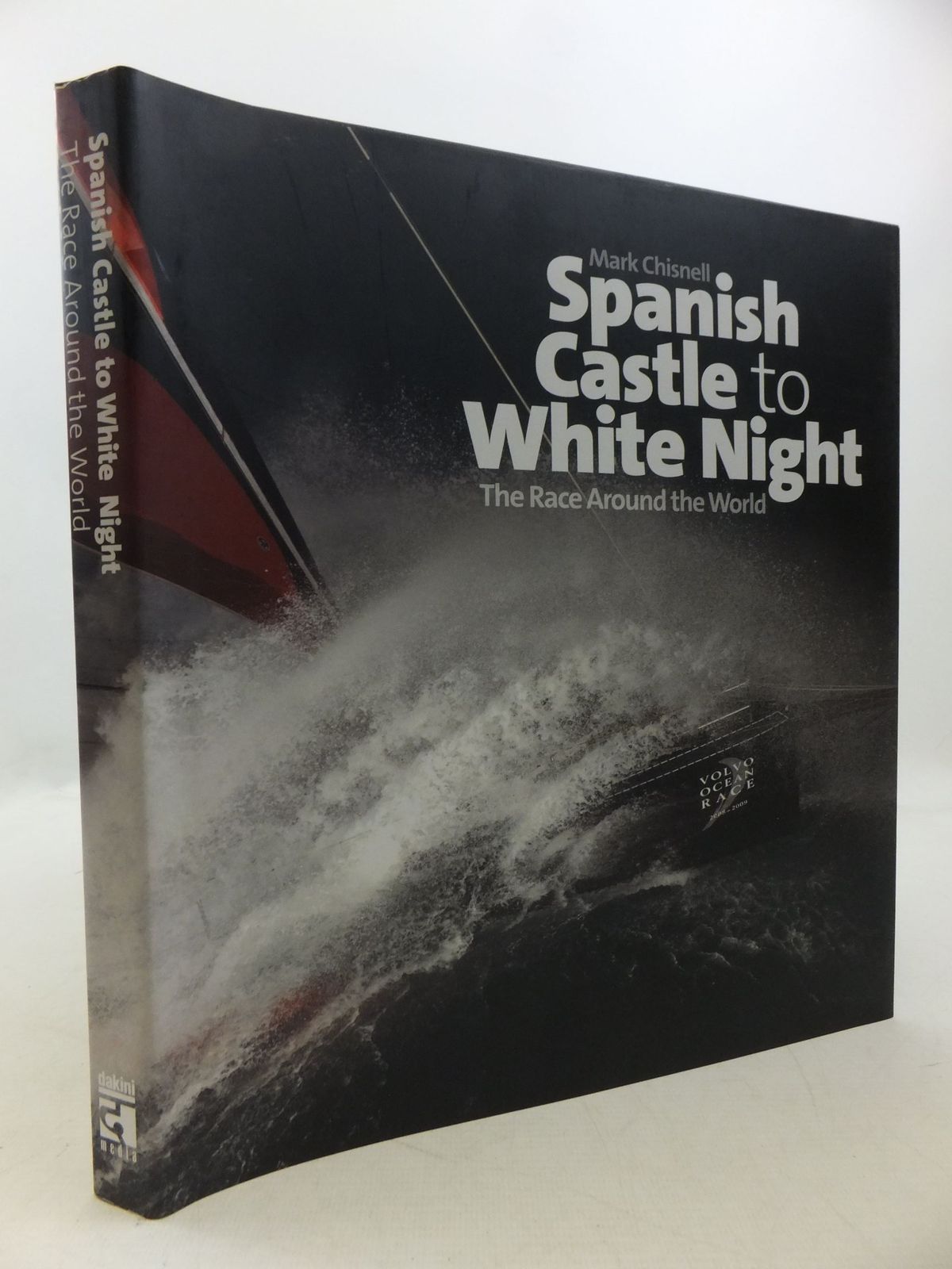 Cover of SPANISH CASTLE TO WHITE NIGHT THE RACE AROUND THE WORLD by Mark Chisnell