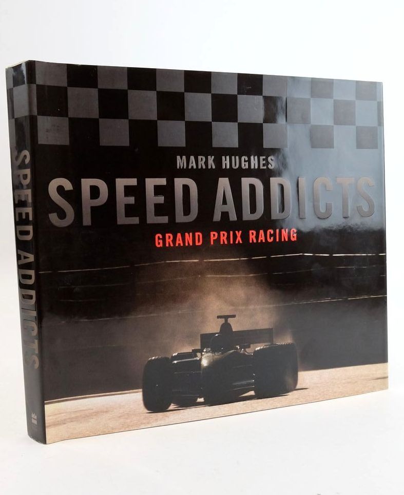 Cover of SPEED ADDICTS: GRAND PRIX RACING by Mark Hughes