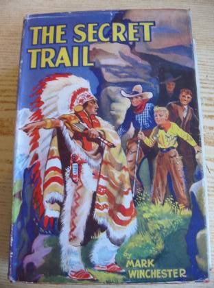 Cover of THE SECRET TRAIL by Mark Winchester