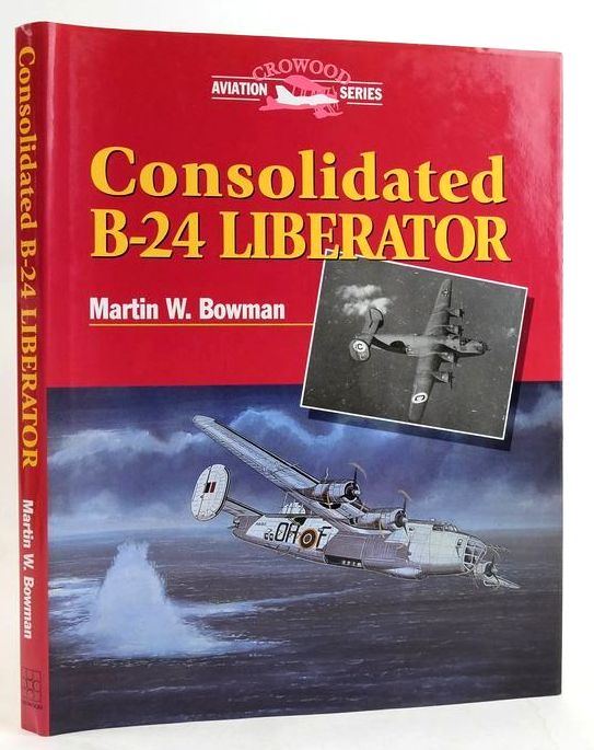 Cover of CONSOLIDATED B-24 LIBERATOR (CROWOOD AVIATION SERIES) by Martin W. Bowman