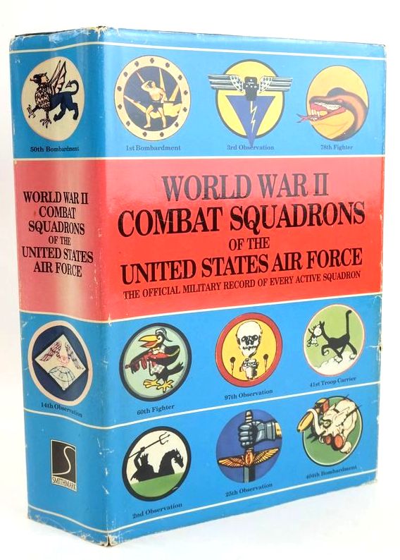 Cover of WORLD WAR II COMBAT SQUADRONS OF THE UNITED STATES AIR FORCE: THE OFFICIAL MILITARY RECORD OF EVERY ACTIVE SQUADRON by Maurer Maurer