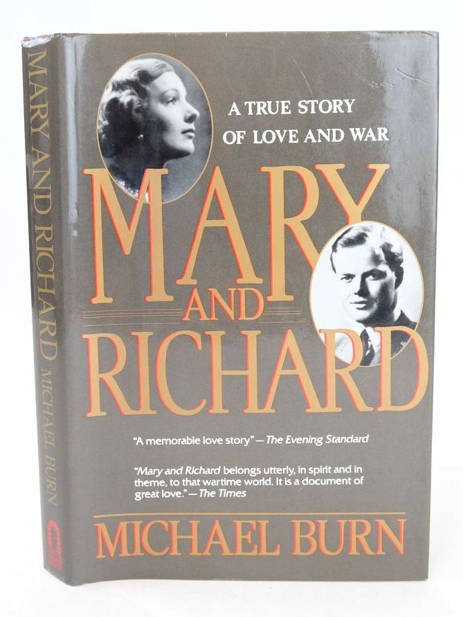 Cover of MARY AND RICHARD: A TRUE STORY OF LOVE AND WAR by Michael Burn