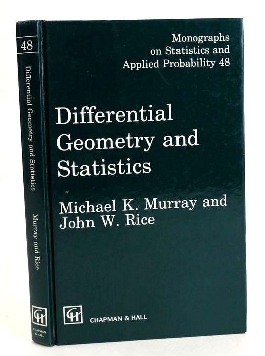 Cover of DIFFERENTIAL GEOMETRY AND STATISTICS (MONOGRAPHS ON STATISTICS AND APPLIED PROBABILITY 48) by Michael K. Murray; John W. Rice