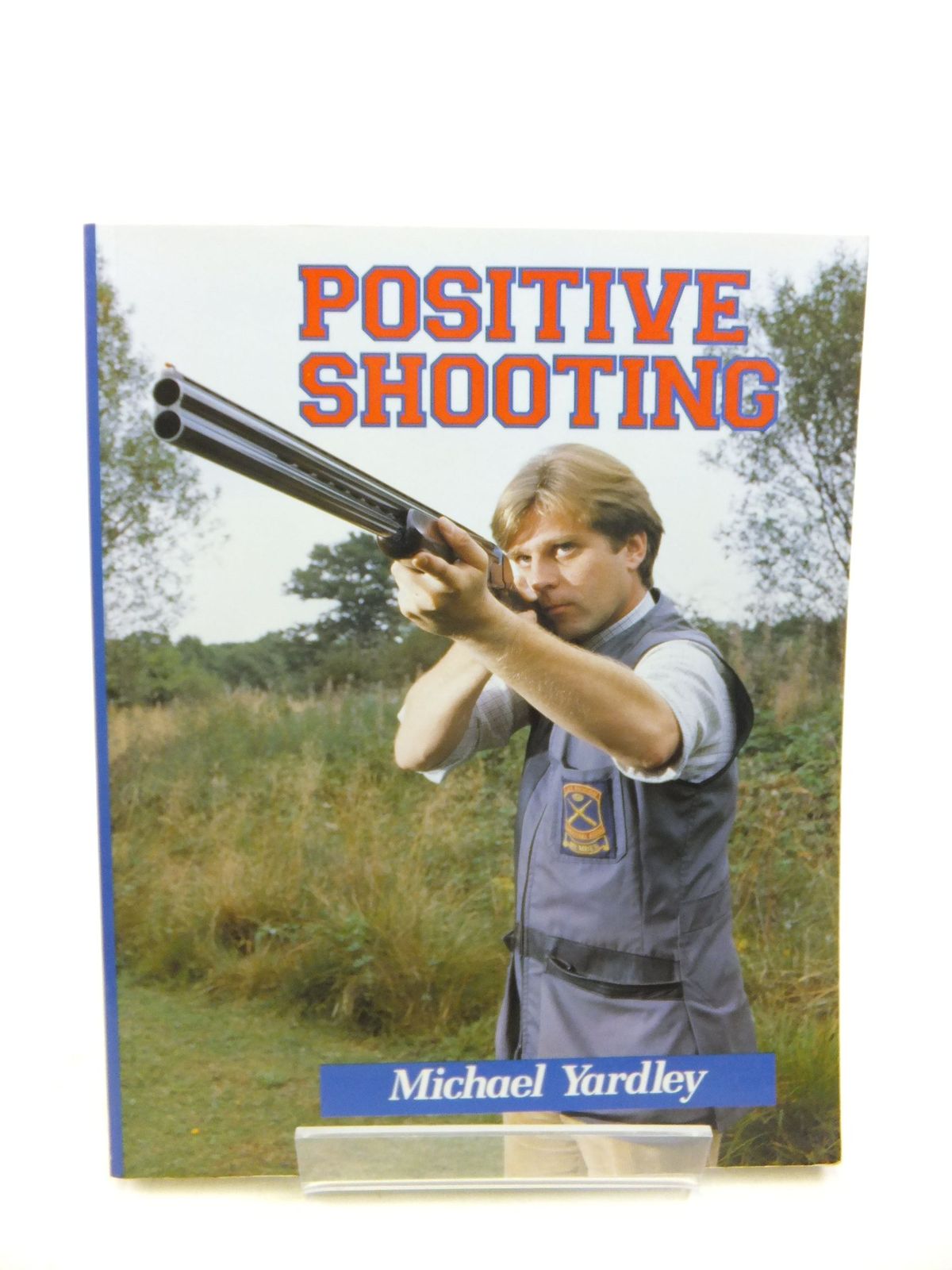 Cover of POSITIVE SHOOTING by Michael Yardley