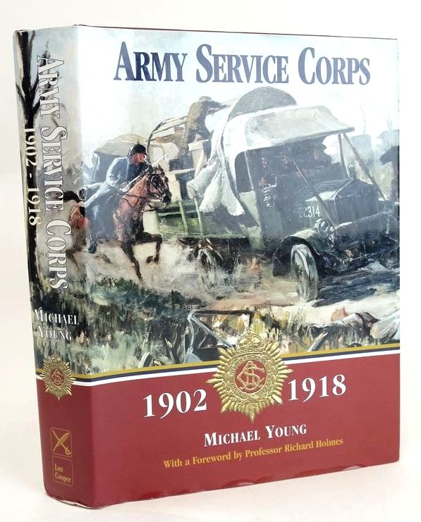 Cover of THE ARMY SERVICE CORPS 1902-1918 by Michael Young