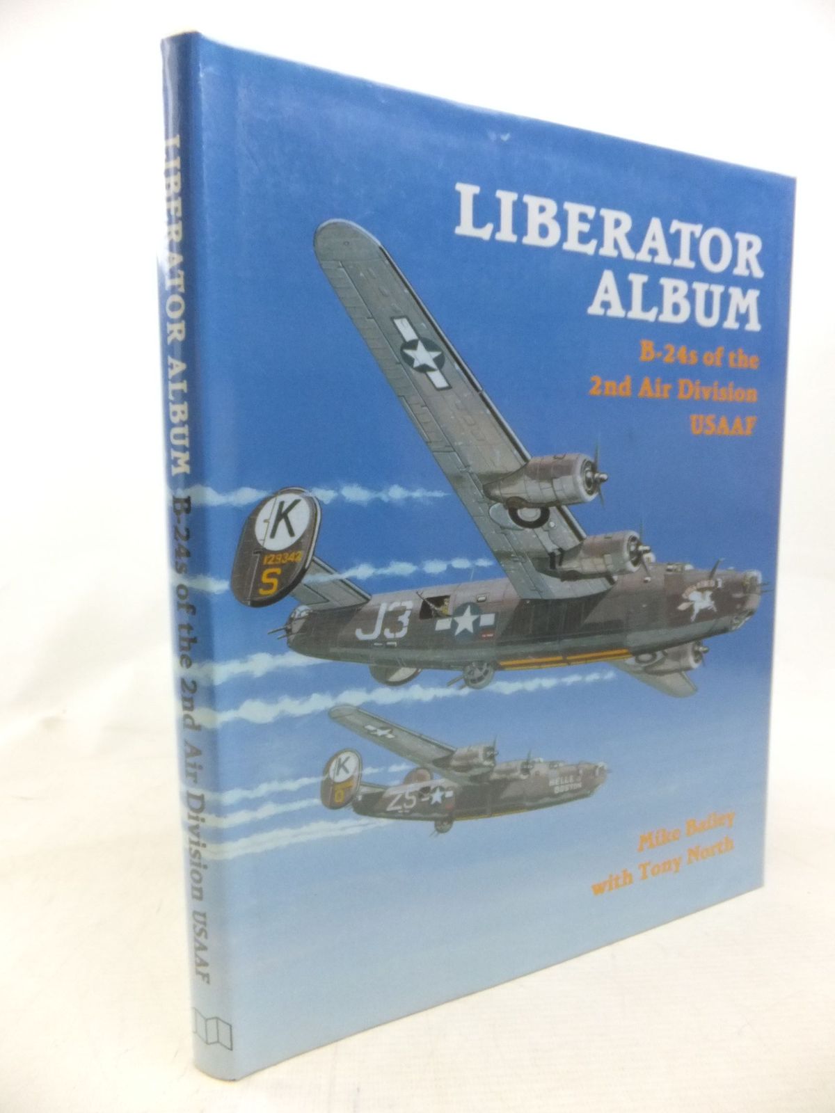 Cover of LIBERATOR ALBUM B-24 LIBERATORS OF THE 2ND DIVISION USAAF by Mike Bailey