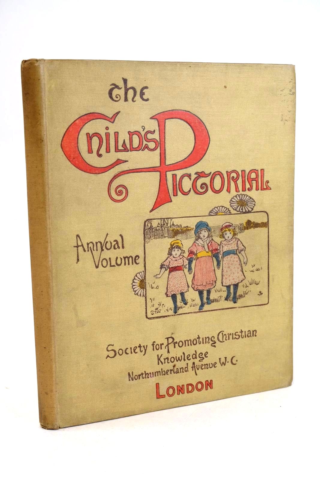 Cover of THE CHILD'S PICTORIAL ANNUAL VOLUME 1893 by Mrs. Molesworth; Theodore Wood;  et al