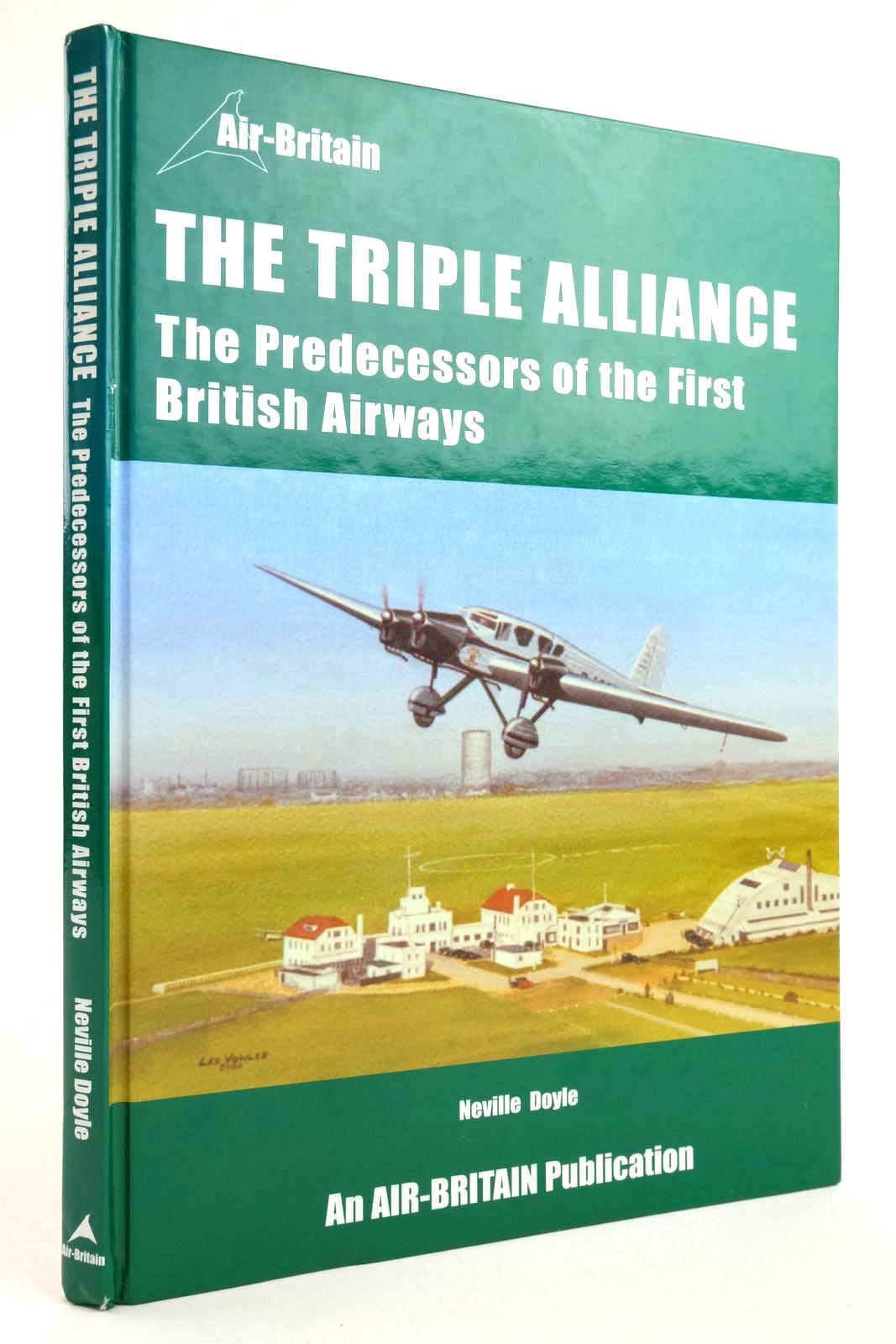 Cover of THE TRIPLE ALLIANCE: THE PREDECESSORS OF THE FIRST BRITISH AIRWAYS by Neville Doyle