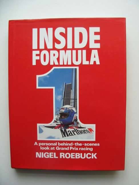 Cover of INSIDE FORMULA 1: A PERSONAL BEHIND-THE-SCENES LOOK AT GRAND PRIX RACING by Nigel Roebuck