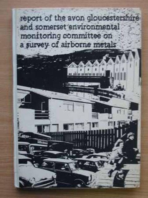Cover of REPORT OF THE AVON GLOUCESTERSHIRE AND SOMERSET ENVIRONMENTAL MONITORING COMMITTEE ON A SURVEY OF AIRBORNE METALS by 
