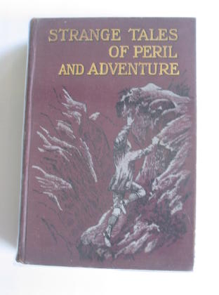 Cover of STRANGE TALES OF PERIL AND ADVENTURE by 