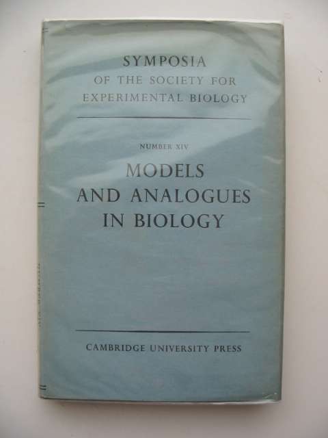 Cover of SYMPOSIA OF THE SOCIETY FOR EXPERIMENTAL BIOLOGY NUMBER XIV: MODELS AND ANALOGUES IN BIOLOGY by 