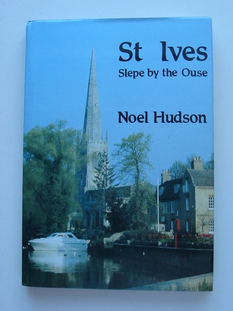 Cover of ST IVES SLEPE BY THE OUSE by Noel Hudson