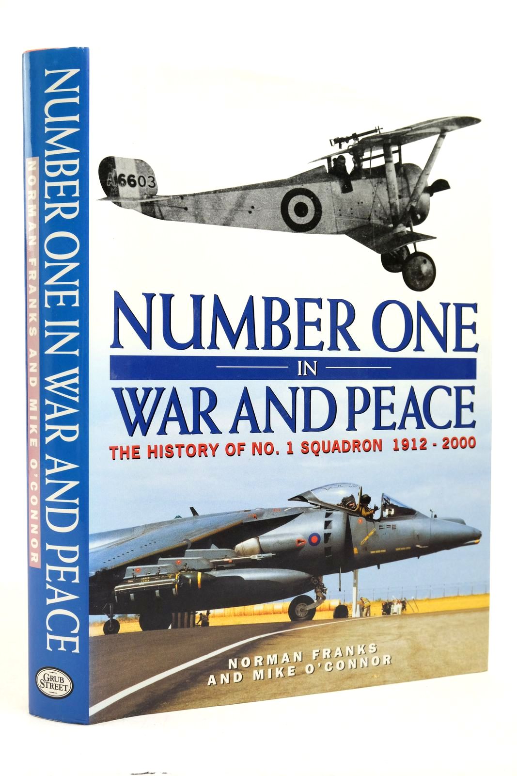 Cover of NUMBER ONE IN WAR AND PEACE: THE HISTORY OF No. 1 SQUADRON 1912-2000 by Norman Franks; Mike O'Connor