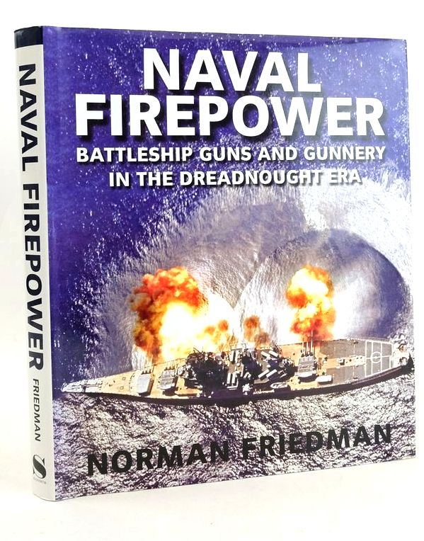 Cover of NAVAL FIREPOWER: BATTLESHIP GUNS AND GUNNERY IN THE DREADNOUGHT ERA by Norman Friedman