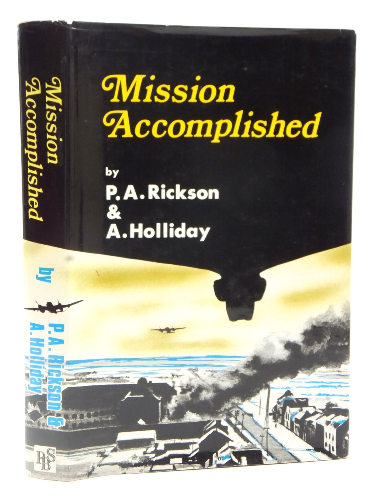 Cover of MISSION ACCOMPLISHED by P.A. Rickson; A. Holliday