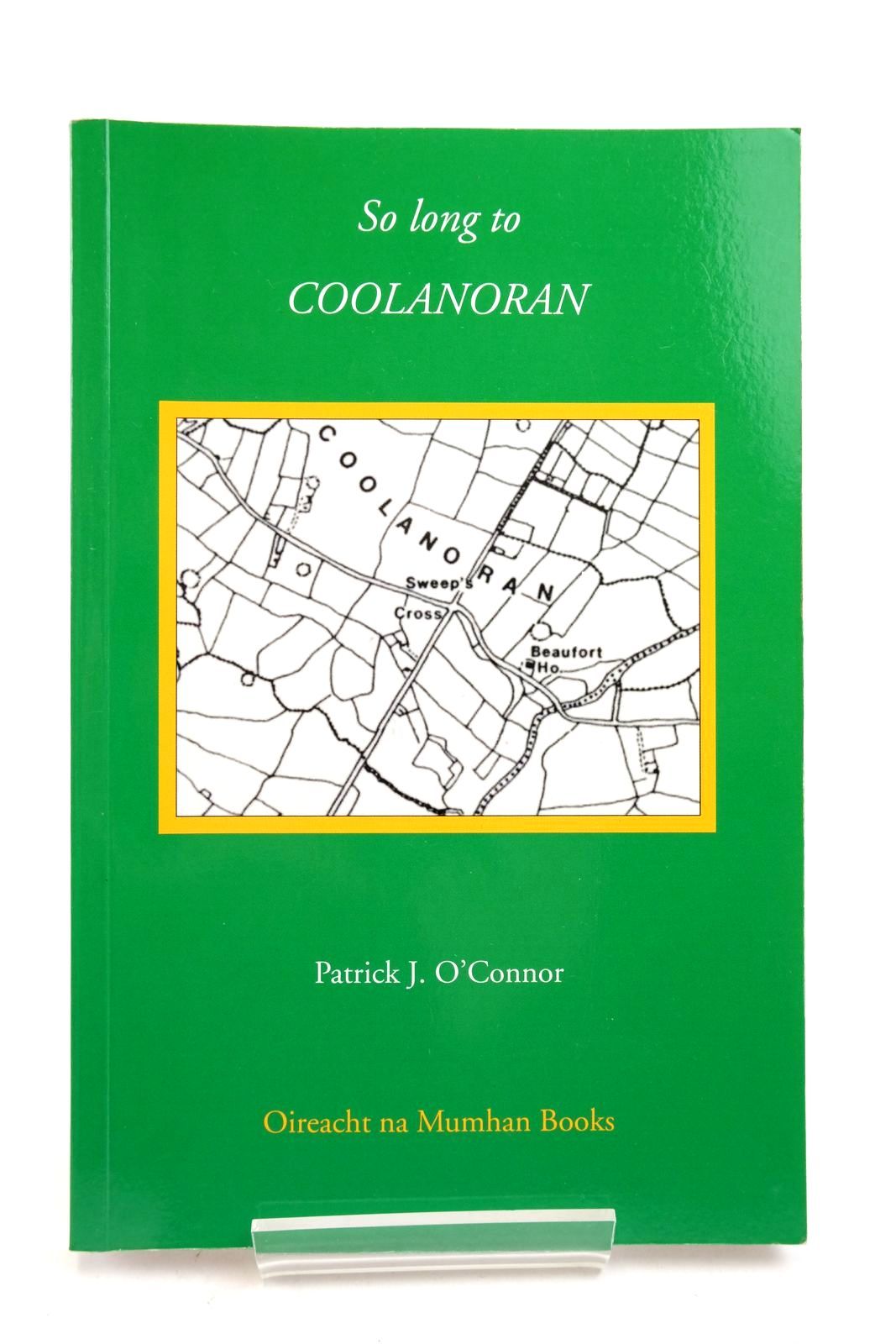 Cover of SO LONG TO COOLANORAN by Patrick J. O'Connor