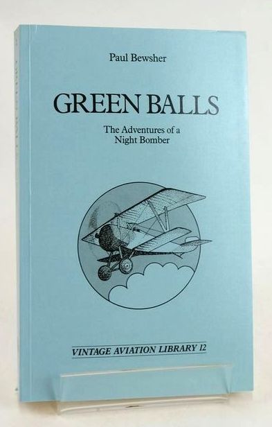 Cover of &quot;GREEN BALLS&quot;: THE ADVENTURES OF A NIGHT BOMBER (VINTAGE AVIATION LIBRARY) by Paul Bewsher