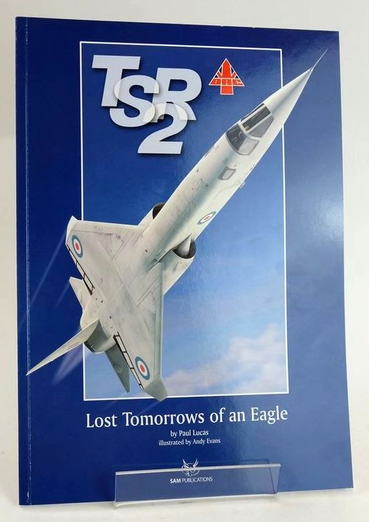 Cover of BAC TSR.2: LOST TOMORROWS OF AN EAGLE by Paul Lucas