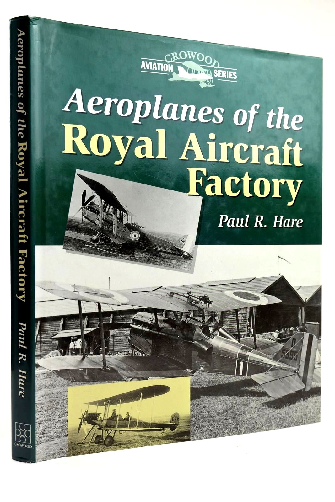 Cover of AEROPLANES OF THE ROYAL AIRCRAFT FACTORY (CROWOOD AVIATION SERIES) by Paul R. Hare