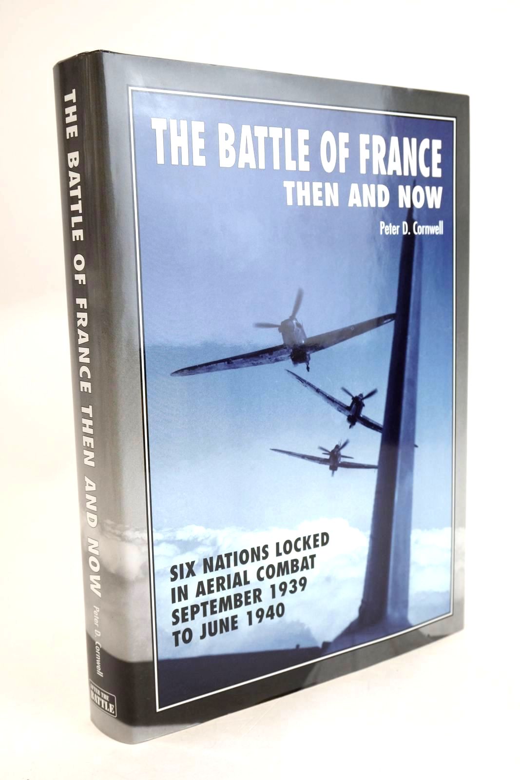 Cover of THE BATTLE OF FRANCE THEN AND NOW by Peter D. Cornwell