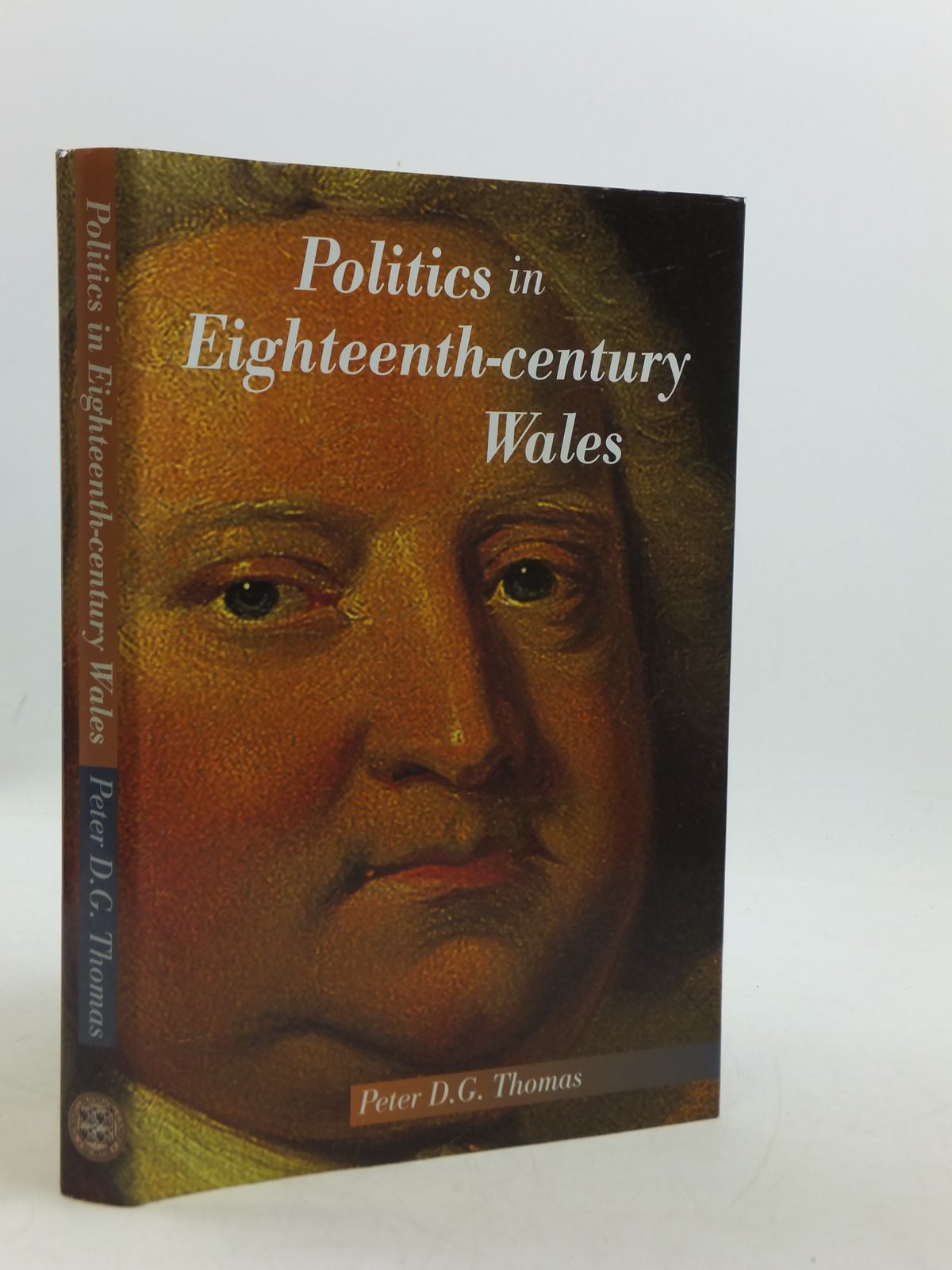 Cover of POLITICS IN EIGHTEENTH-CENTURY WALES by Peter D.G. Thomas