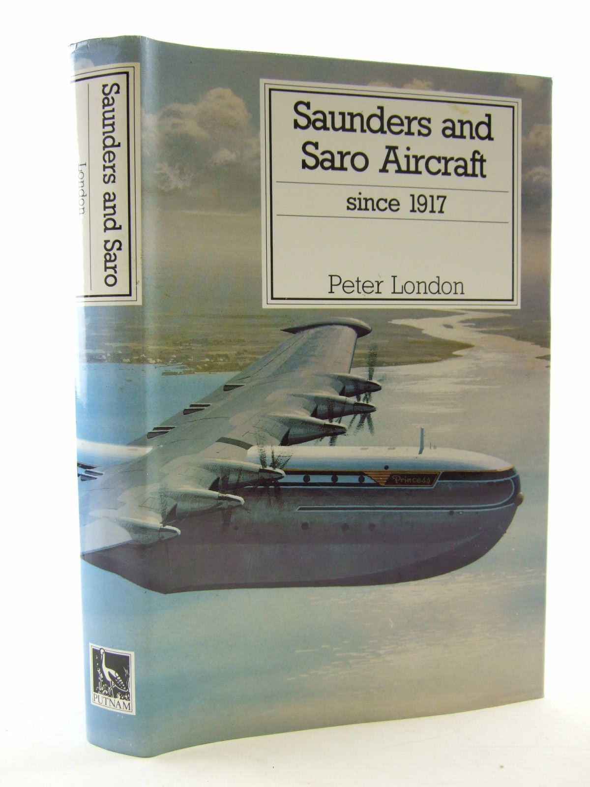 Cover of SAUNDERS AND SARO AIRCRAFT SINCE 1917 by Peter London