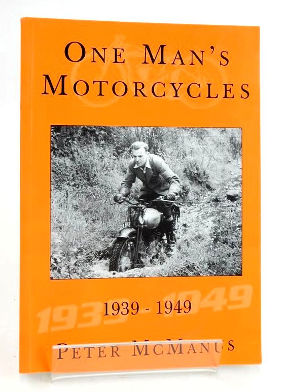 Cover of ONE MAN'S MOTORCYCLES 1939-1949 by Peter McManus