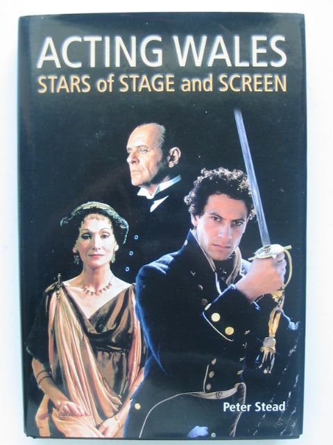 Cover of ACTING WALES STARS OF STAGE AND SCREEN by Peter Stead