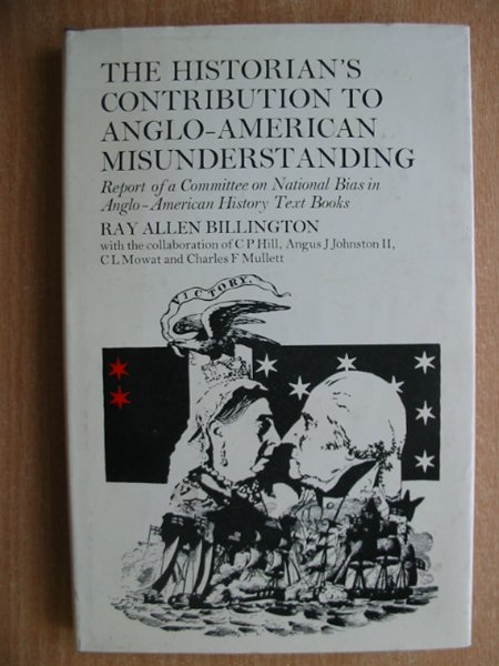 Cover of THE HISTORIAN'S CONTRIBUTION TO ANGLO-AMERICAN MISUNDERSTANDING by Ray Allen Billington