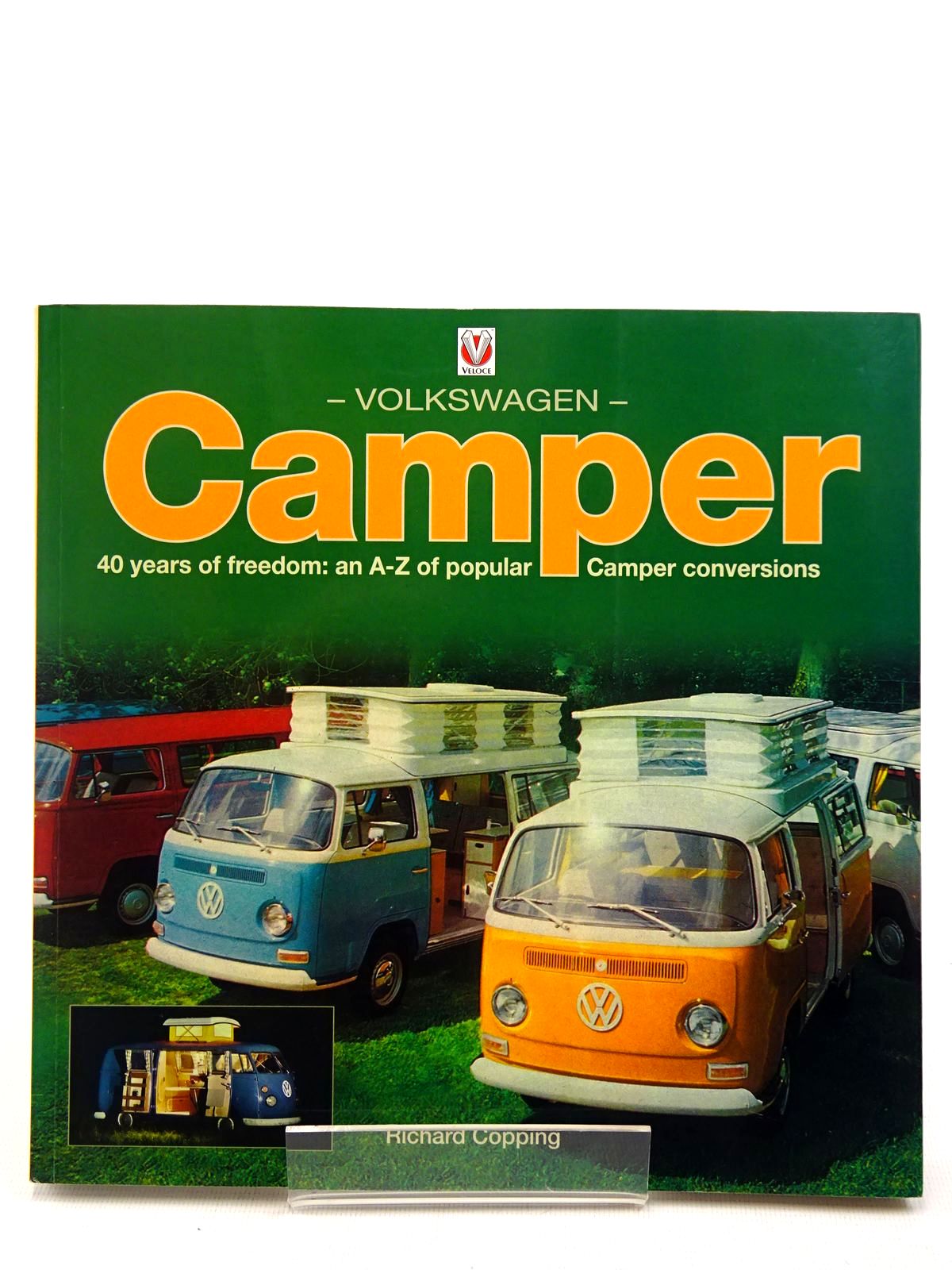 Cover of VOLKSWAGEN CAMPER 40 YEARS OF FREEDOM: AN A-Z OF POPULAR CAMPER CONVERSIONS by Richard Copping
