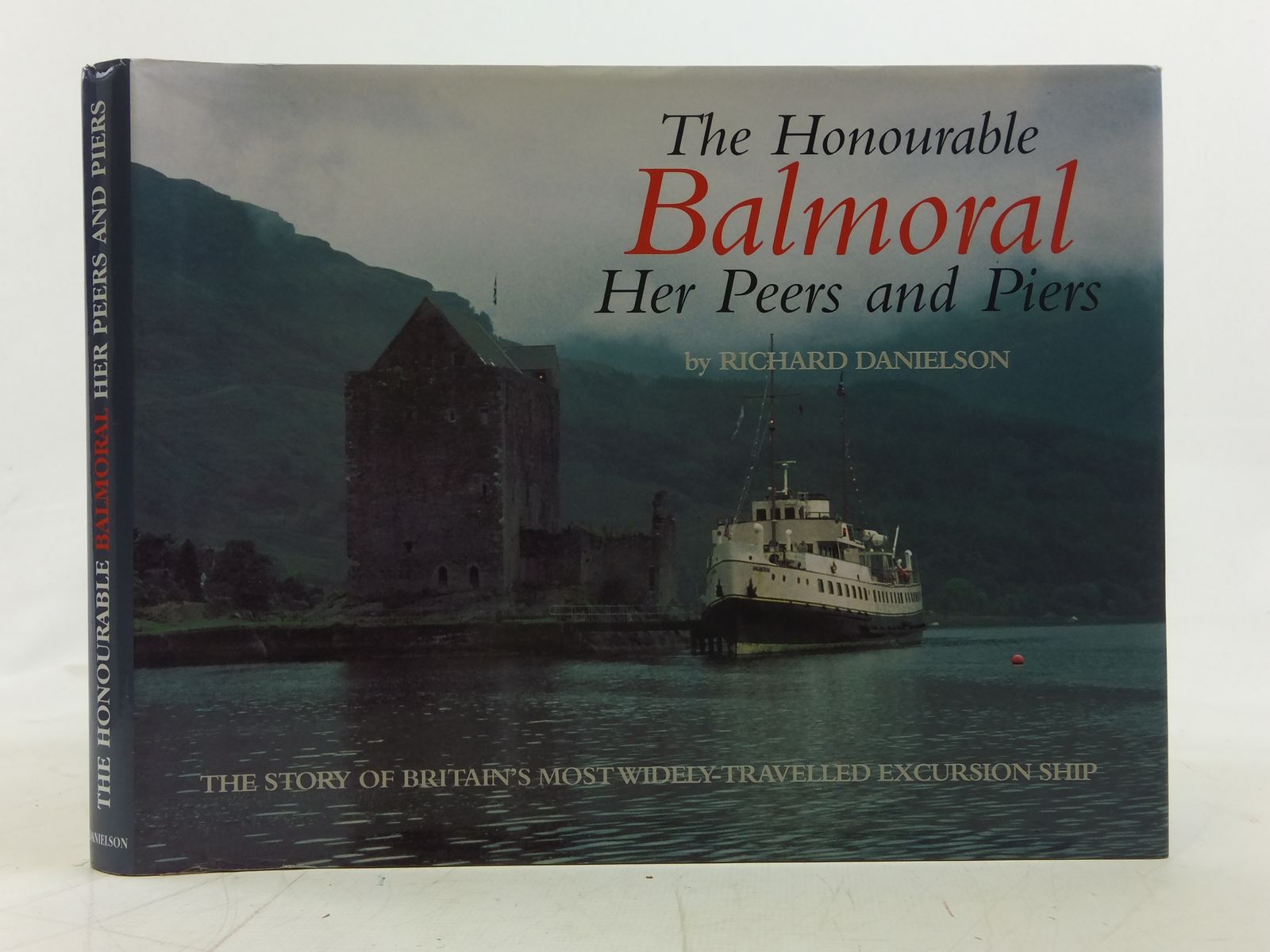 Cover of THE HONOURABLE BALMORAL HER PEERS AND PIERS by Richard Danielson