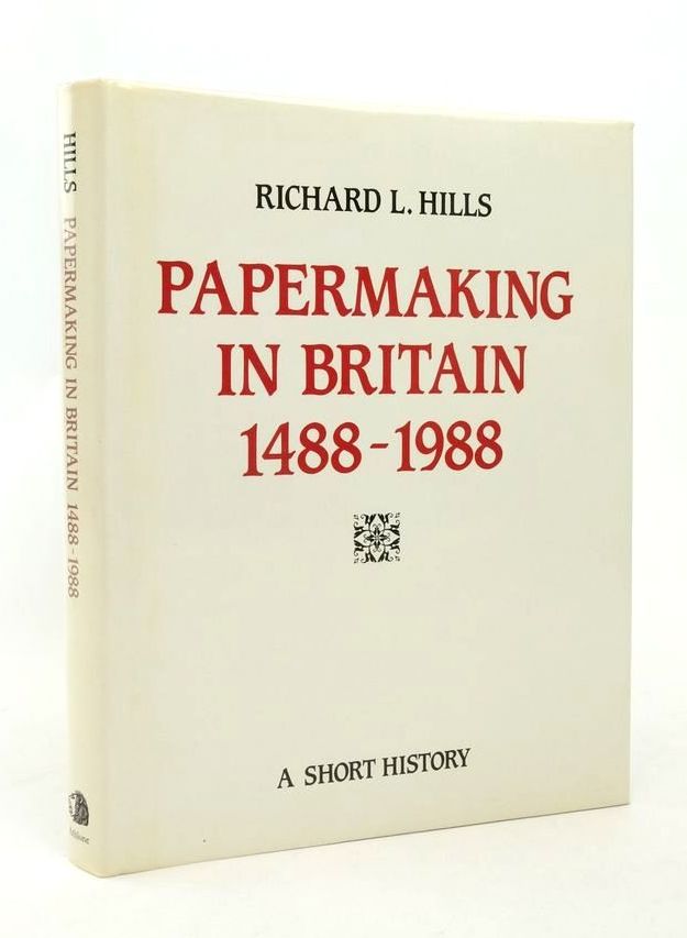 Cover of PAPERMAKING IN BRITAIN 1488-1988: A SHORT HISTORY by Richard L. Hills