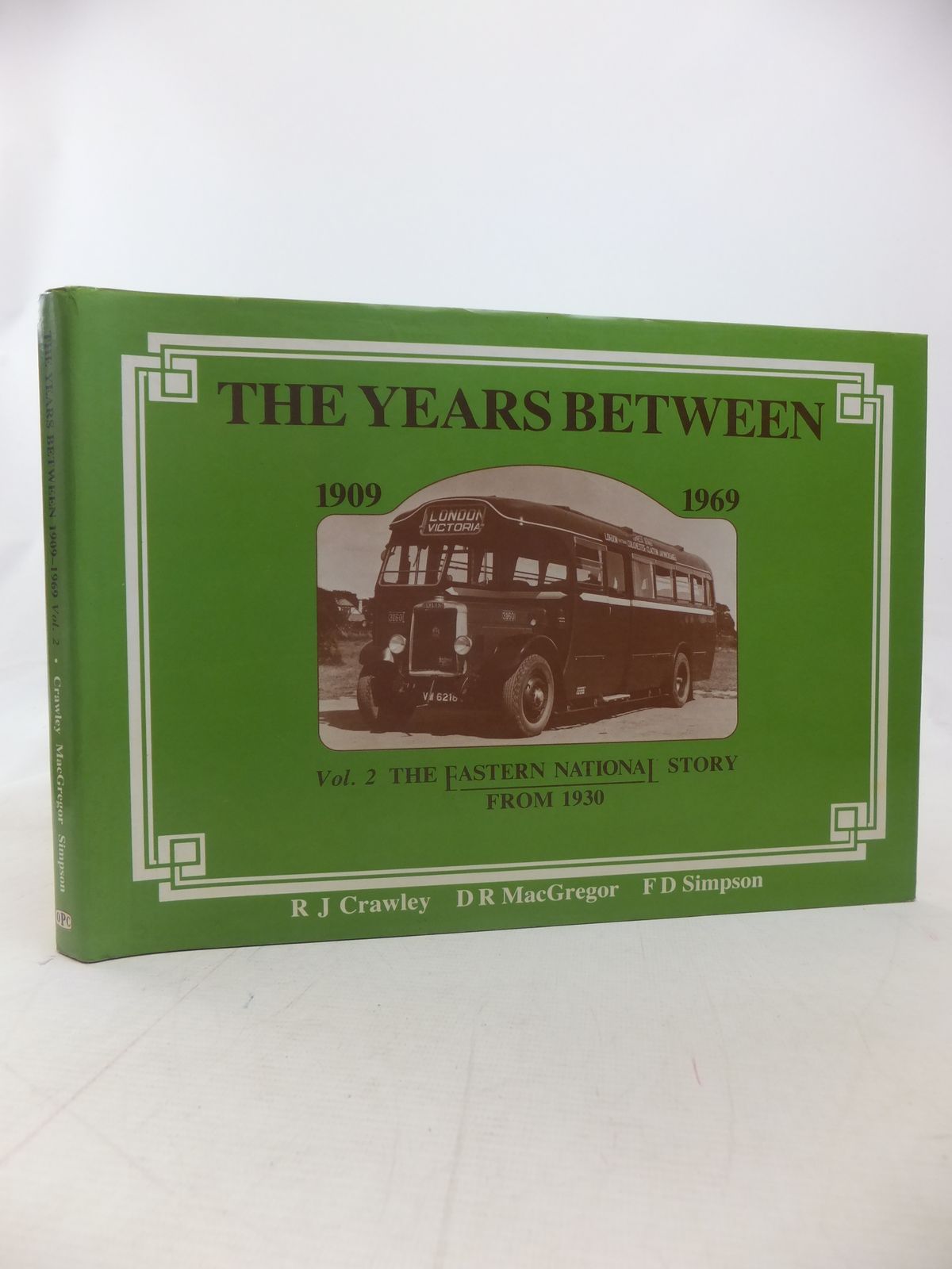 Cover of THE YEARS BETWEEN 1909 1969 VOL. 2 THE EASTERN NATIONAL STORY FROM 1930 by R.J. Crawley; David R. MacGregor; F.D. Simpson