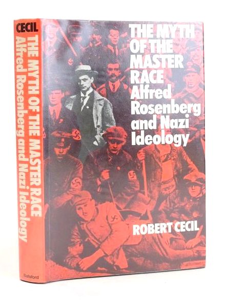 Cover of THE MYTH OF THE MASTER RACE: ALFRED ROSENBERG AND NAZI IDEOLOGY by Robert Cecil