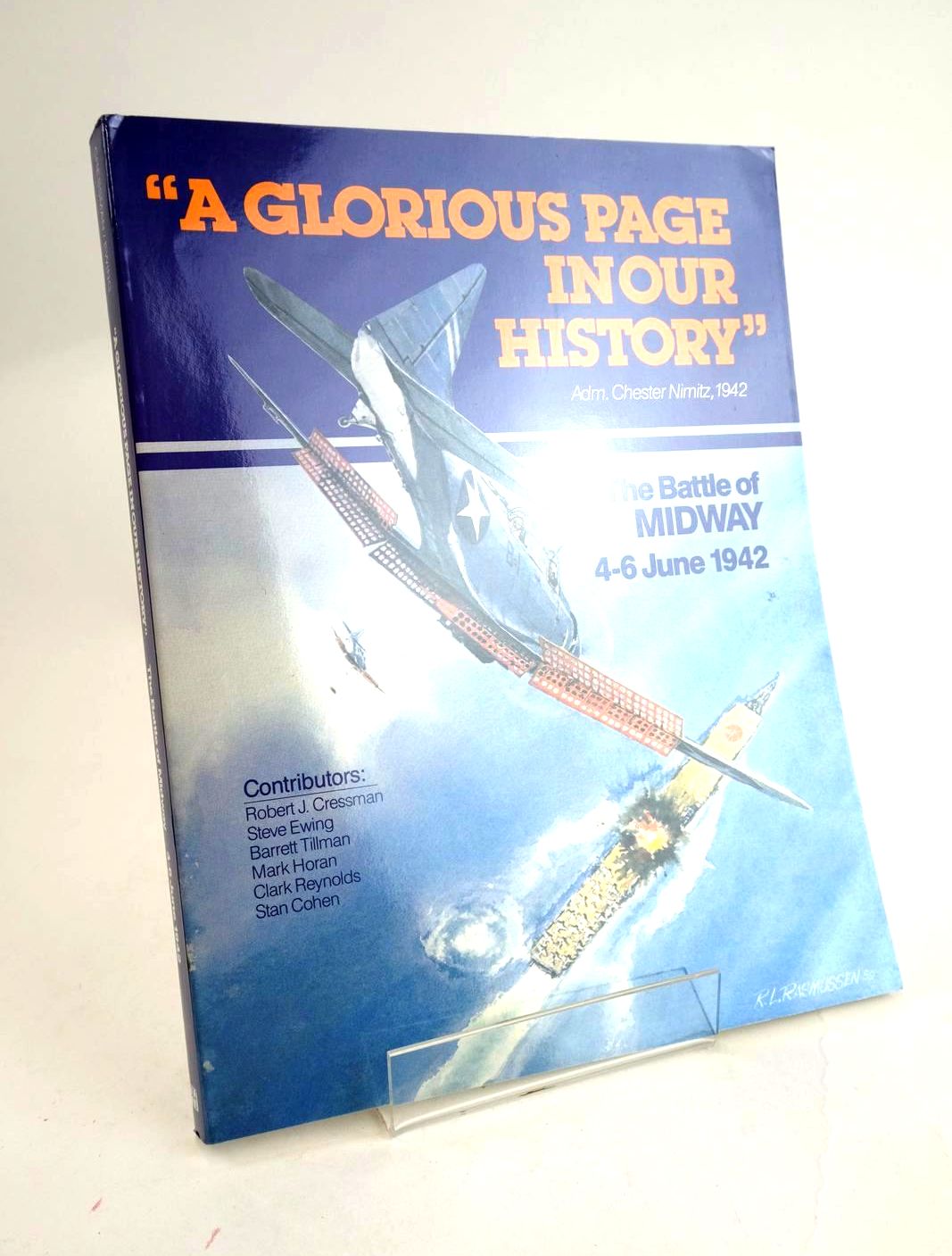 Cover of &quot;A GLORIOUS PAGE IN OUR HISTORY&quot; THE BATTLE OF MIDWAY 4-6 JUNE 1942 by Robert Cressman; Steve Ewing; Barrett Tillmann; Mark Horan; Clark Reynolds; Stan Cohen