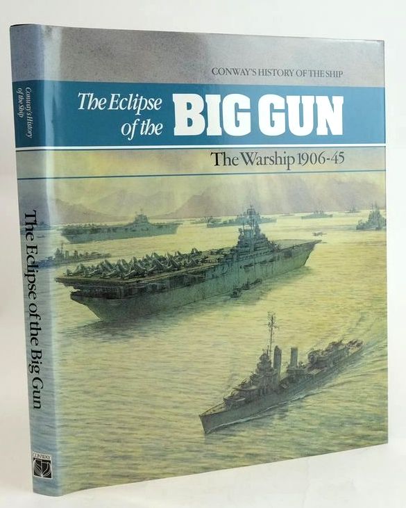 Cover of THE ECLIPSE OF THE BIG GUN THE WARSHIP 1906-45 by Robert Gardiner