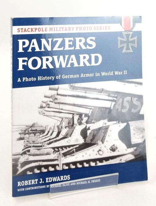 Cover of PANZERS FORWARD: A PHOTO HISTORY OF GERMAN ARMOR IN WORLD WAR II by Robert J. Edwards