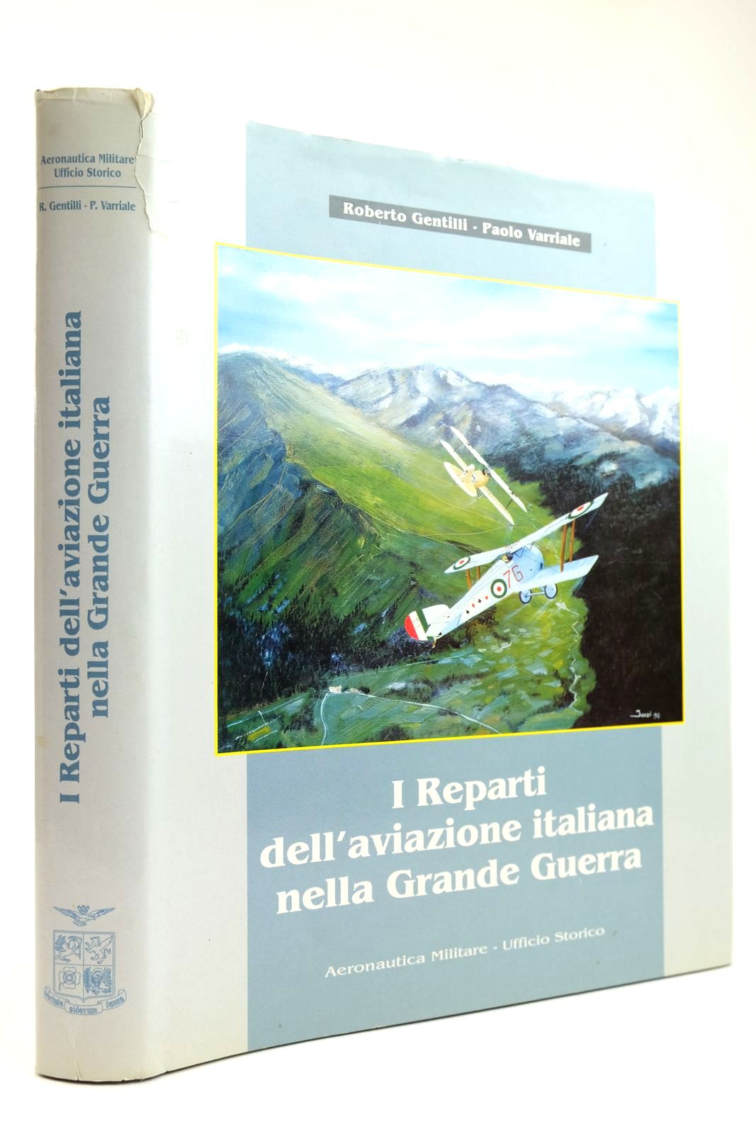 Cover of I REPARTI DELL'AVIAZIONE ITALIANA NELLA GRANDE GUERRA by Roberto Gentilli; Paolo Varriale