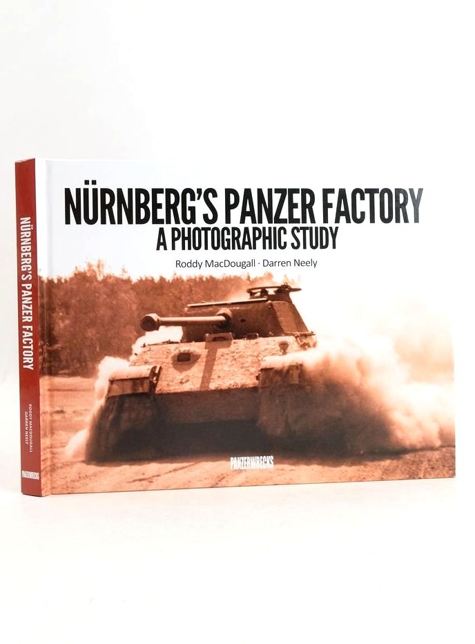 Cover of NURNBERG'S PANZER FACTORY: A PHOTOGRAPHIC STUDY by Roddy Macdougall; Darren Neely