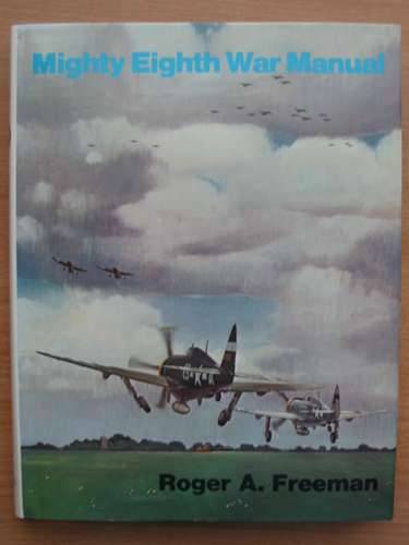 Cover of MIGHTY EIGHTH WAR MANUAL by Roger A. Freeman