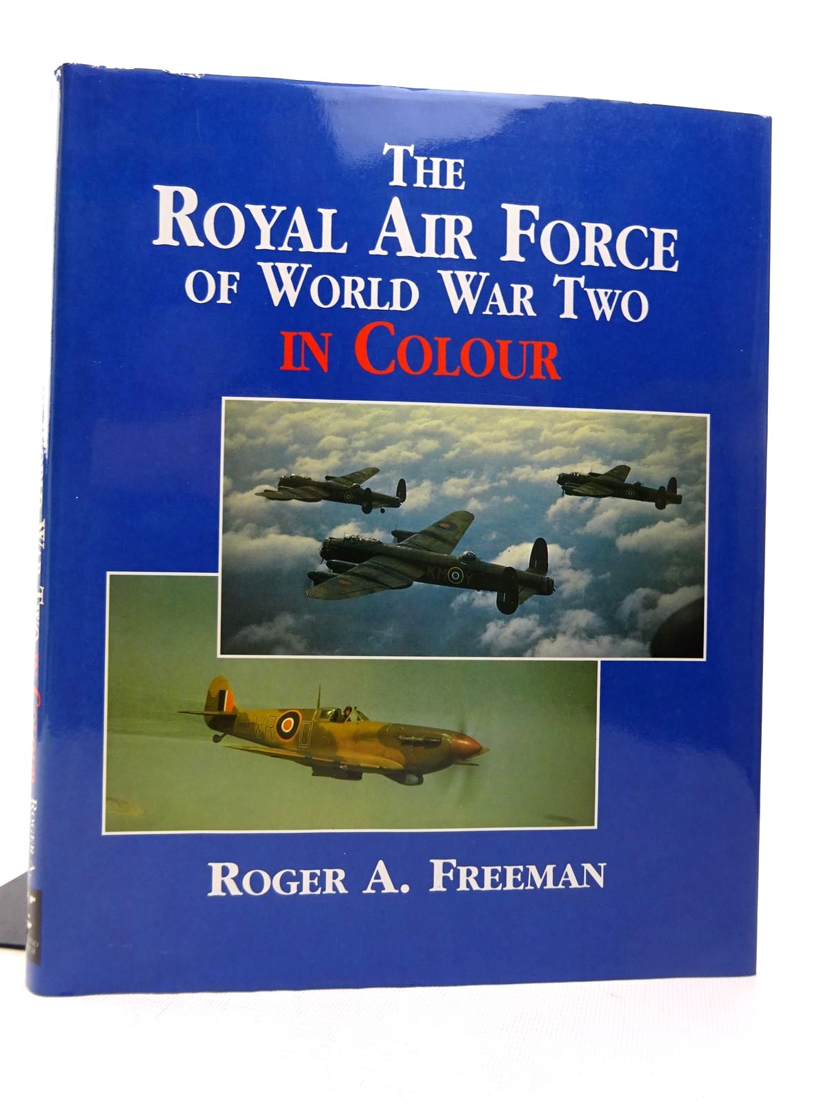 Cover of THE ROYAL AIR FORCE OF WORLD WAR TWO IN COLOUR by Roger Freeman