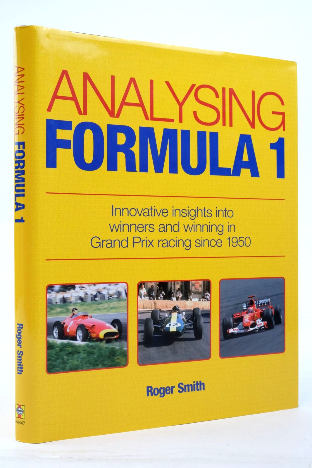 Cover of ANALYSING FORMULA 1: INNOVATIVE INSIGHTS INTO WINNERS AND WINNING IN GRAND PRIX RACING SINCE 1950 by Roger Smith