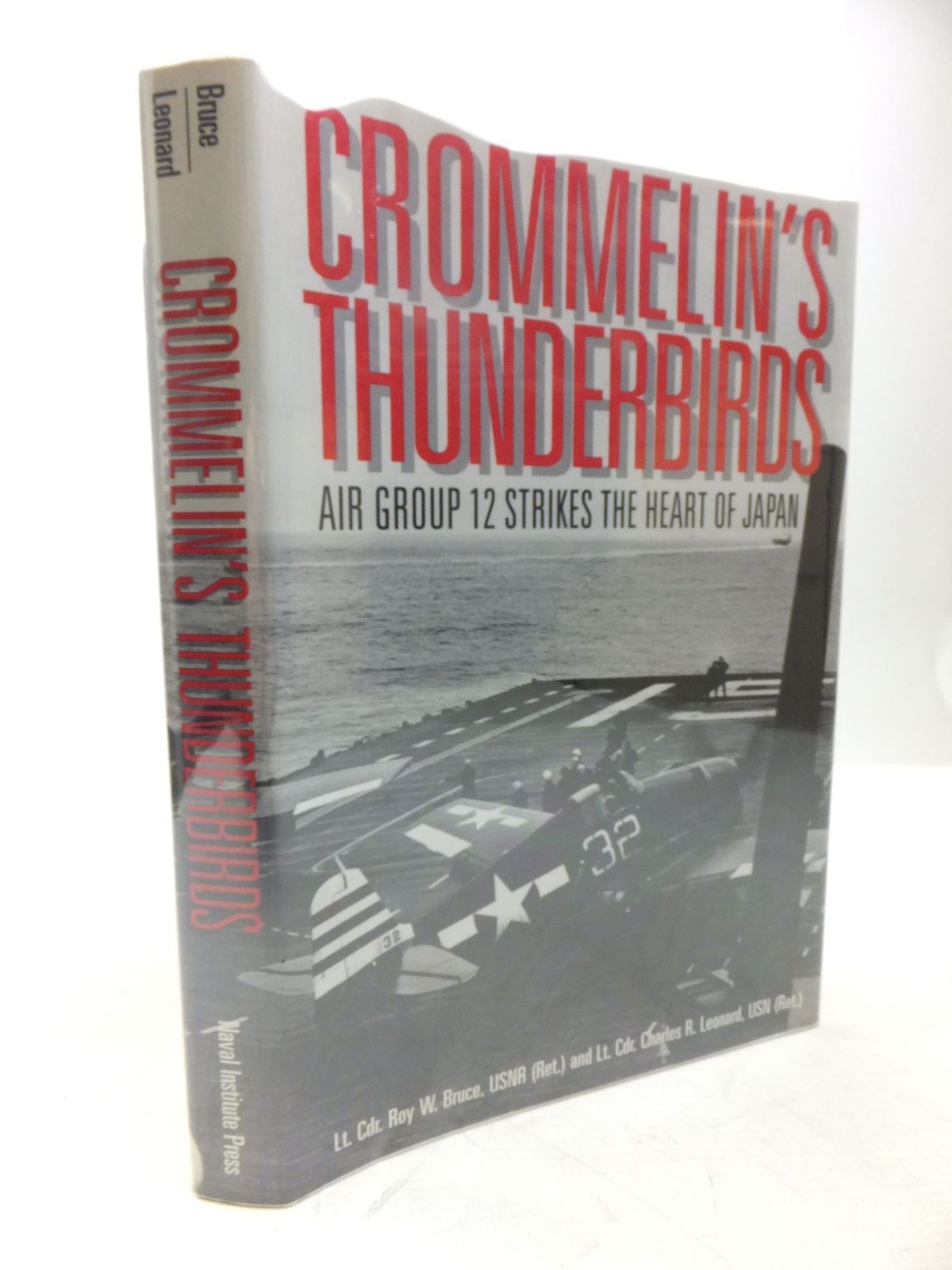 Cover of CROMMELIN'S THUNDERBIRDS AIR GROUP 12 STRIKES THE HEART OF JAPAN by Roy W. Bruce; Charles R. Leonard