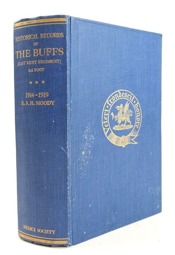 Cover of HISTORICAL RECORDS OF THE BUFFS EAST KENT REGIMENT (3RD FOOT) 1914-1919 by R.S.H. Moody